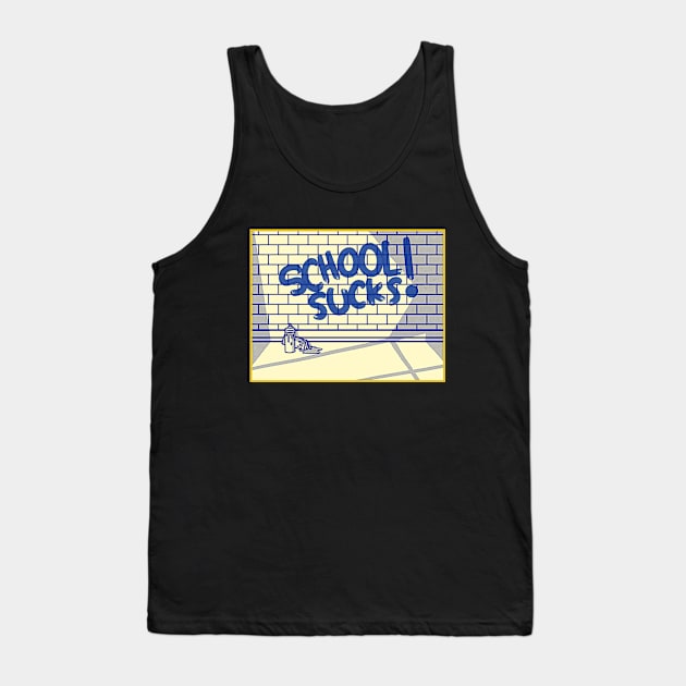 School sucks !! Tank Top by American VIP